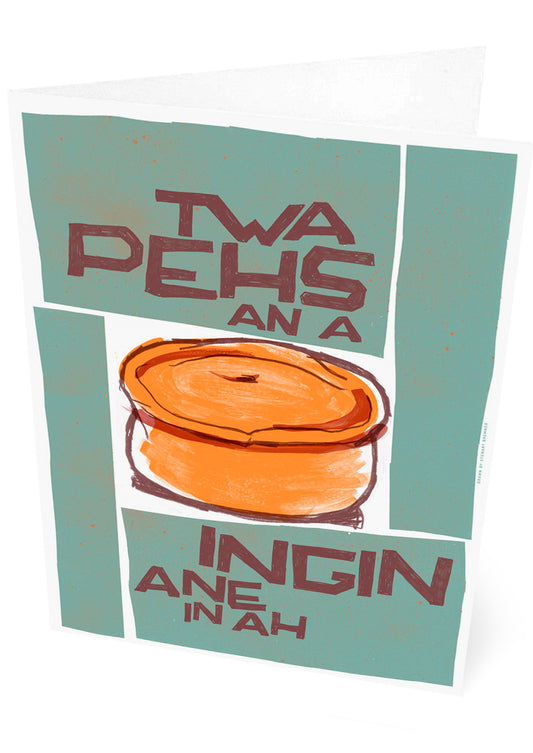 Twa pehs an a ingin ane in ah (teal) – set of two cards