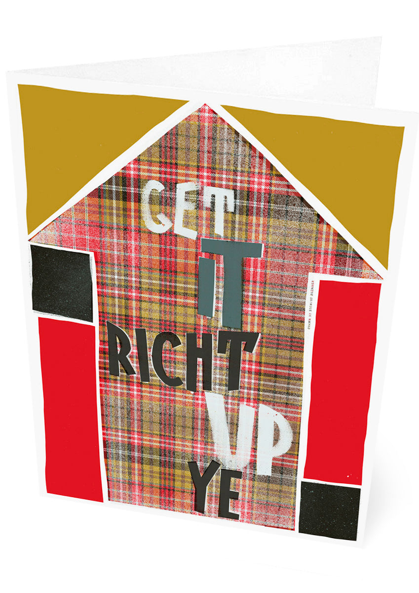Get it richt up ye (oan tartan) – card