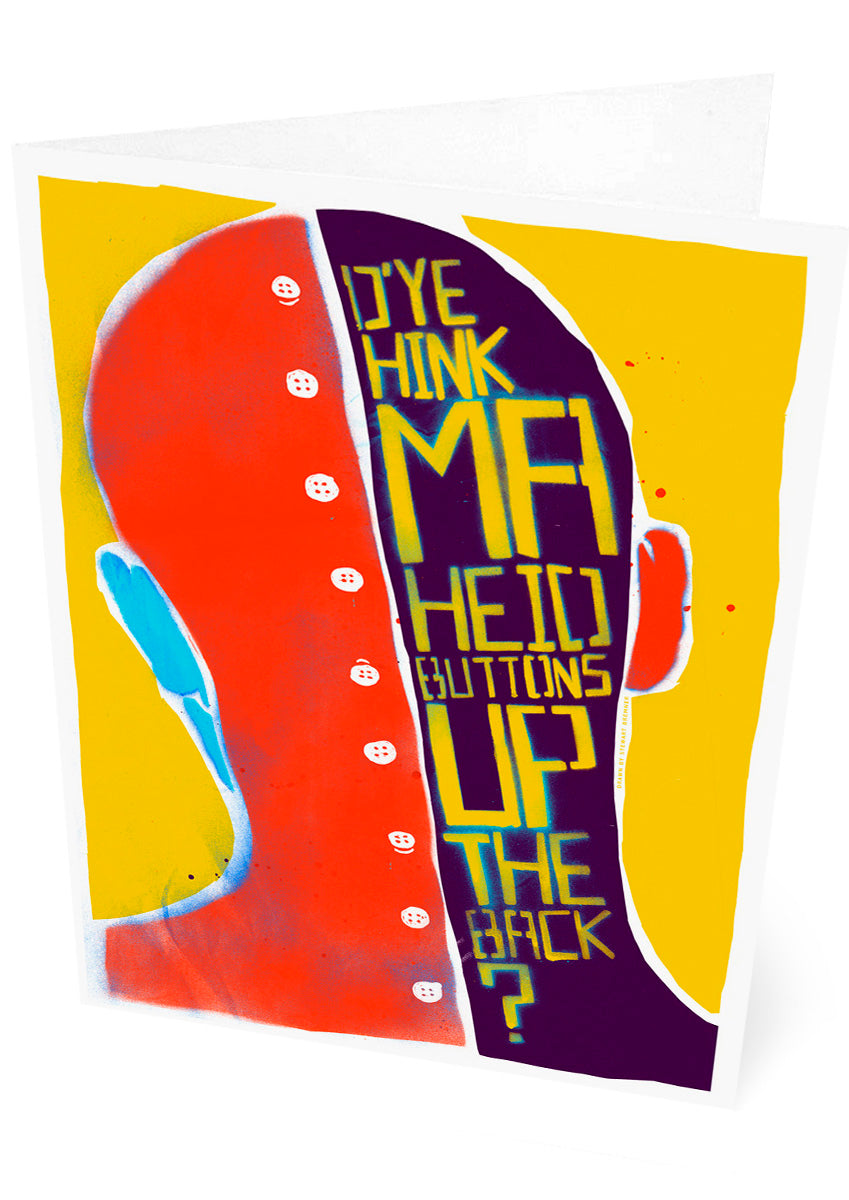 D’ye think ma heid buttons up the back? (yellow) – set of two cards