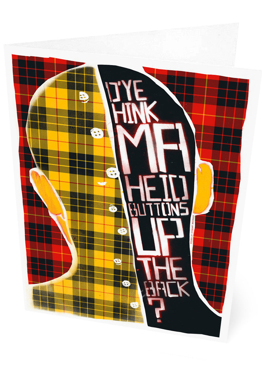D’ye think ma heid buttons up the back? (oan tartan) – set of two cards