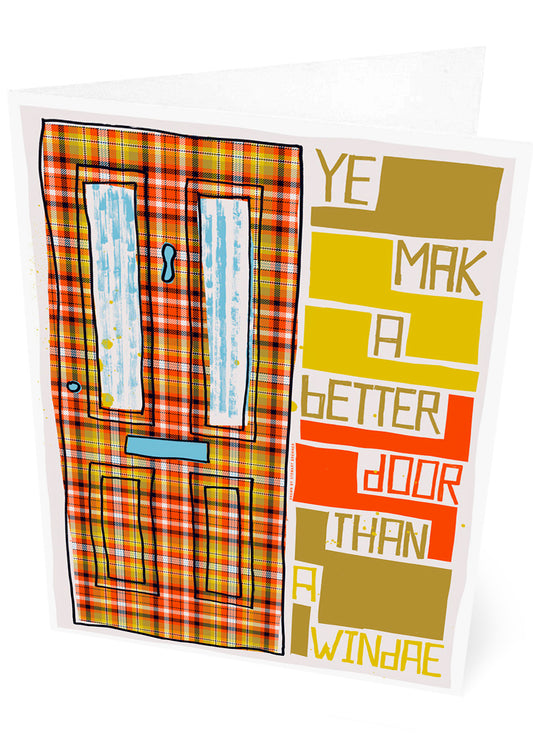 Ye mak a better door than a windae (oan tartan) – set of two cards