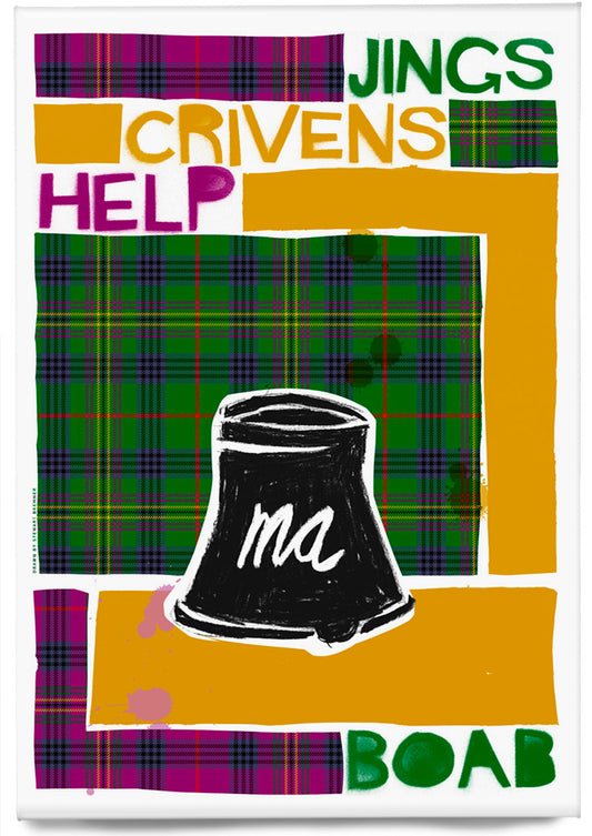 Jings, crivens, help ma Boab! (oan tartan) – magnet
