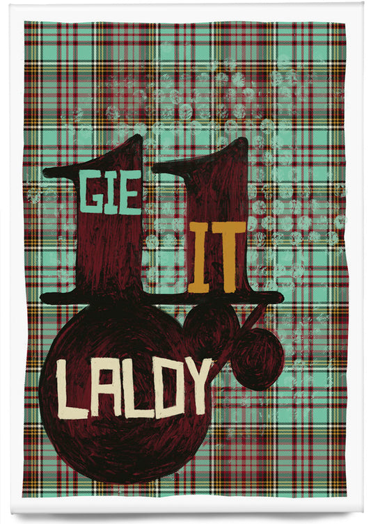 Gie it laldy (oan tartan) – magnet