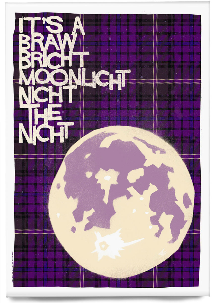 It's a braw bricht moonlicht nicht the nicht (oan tartan) – magnet