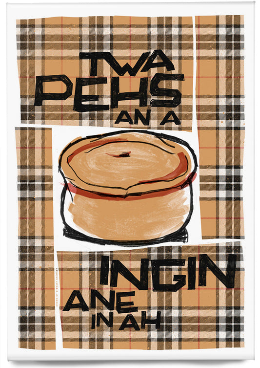 Twa pehs an a ingin ane in ah (oan tartan) – magnet