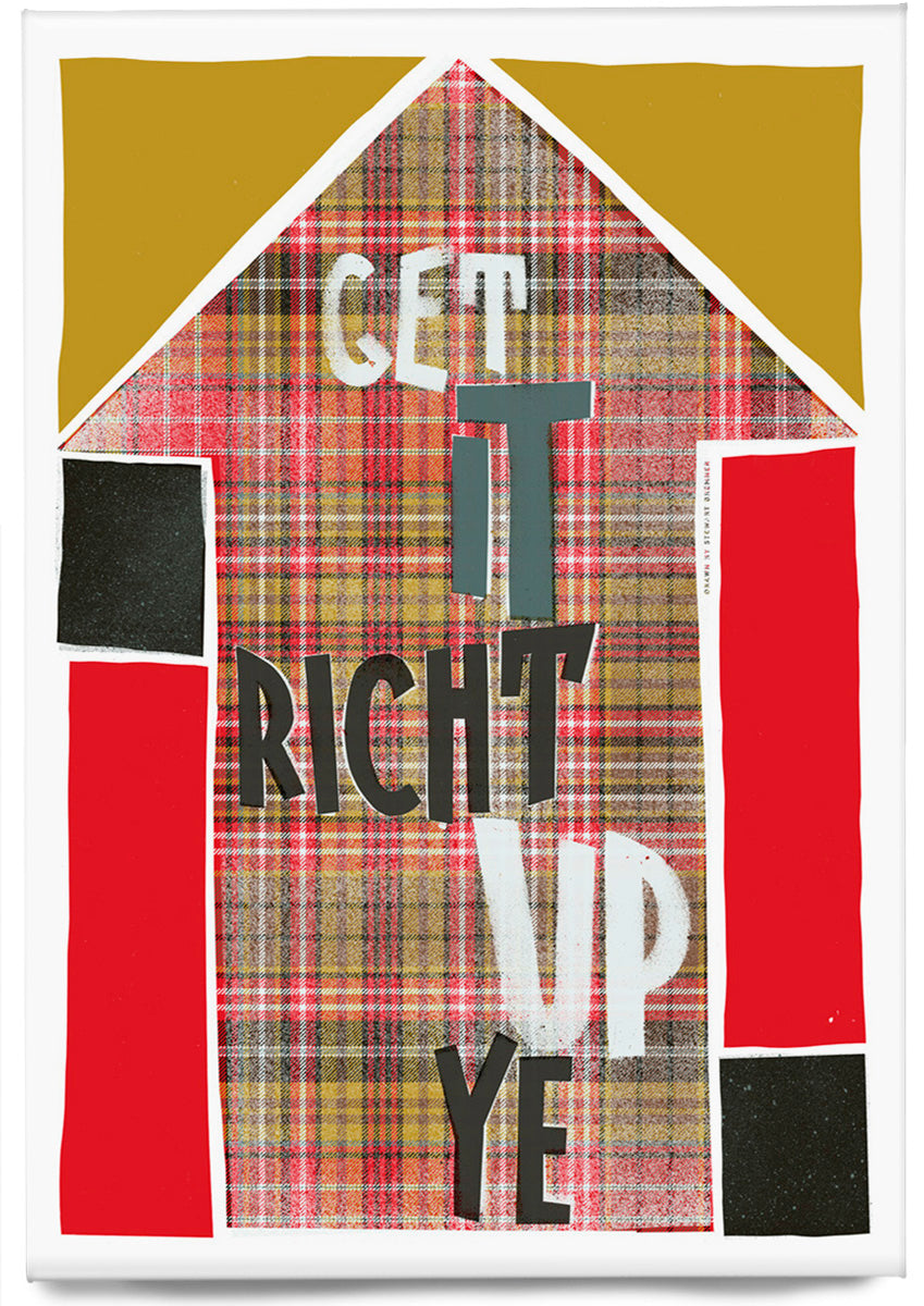 Get it richt up ye (oan tartan) – magnet