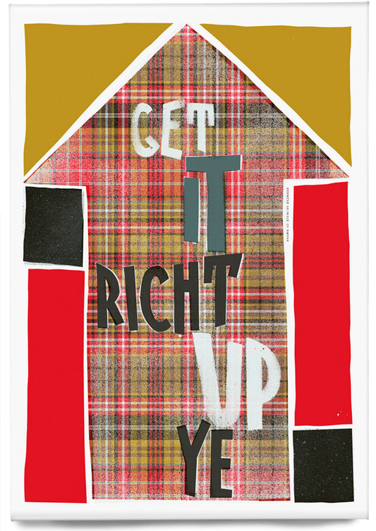 Get it richt up ye (oan tartan) – magnet