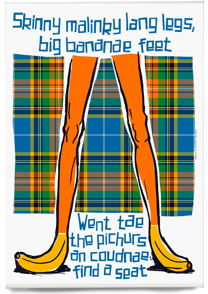 Skinny malinky long legs, big bananae feet (oan tartan) – magnet