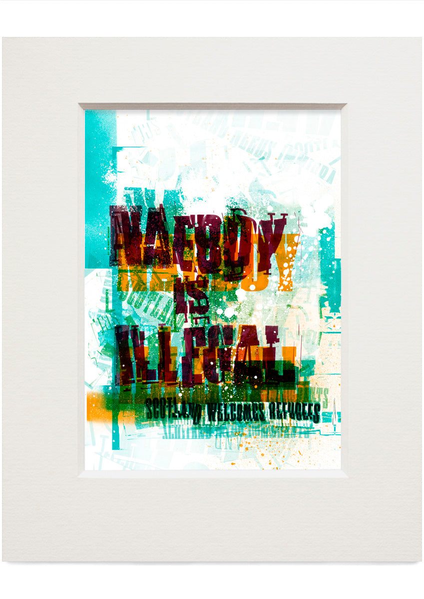 Naebdy is illegal (teal) – small mounted print