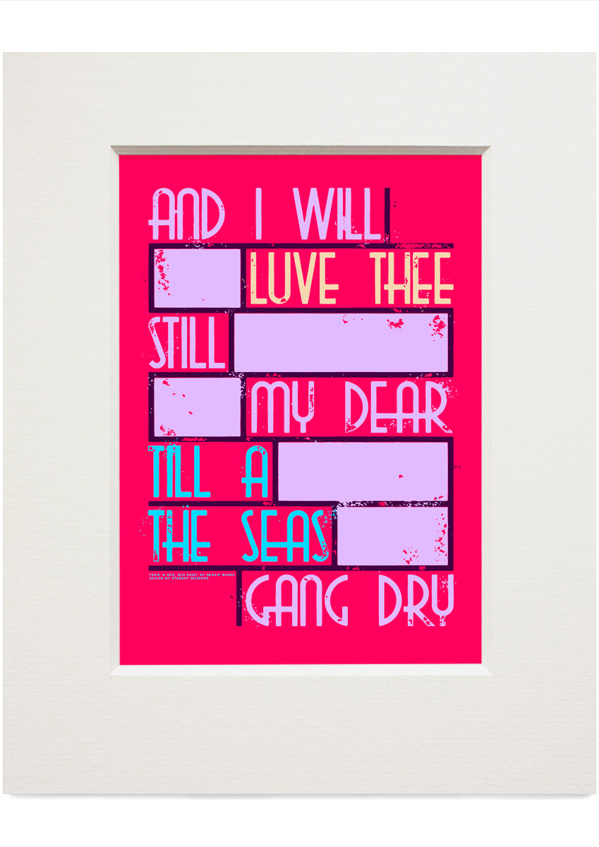 Til a the seas gang dry (red) – small mounted print