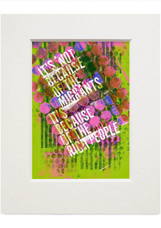 It's not because of migrants (green) – small mounted print