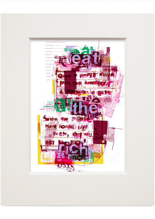 They will eat the rich – small mounted print