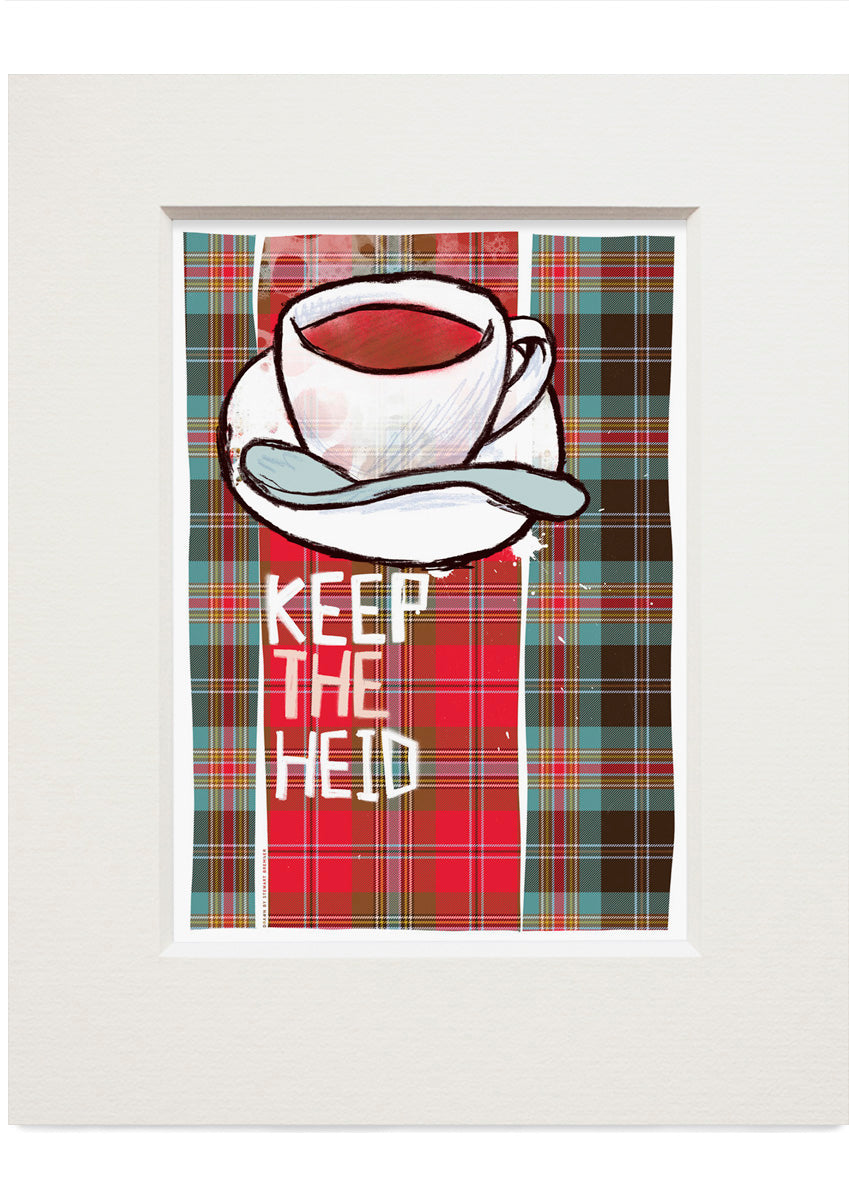 Keep the heid (oan tartan) – small mounted print