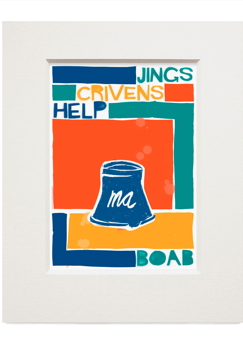 Jings, crivens, help ma Boab! (red) – small mounted print
