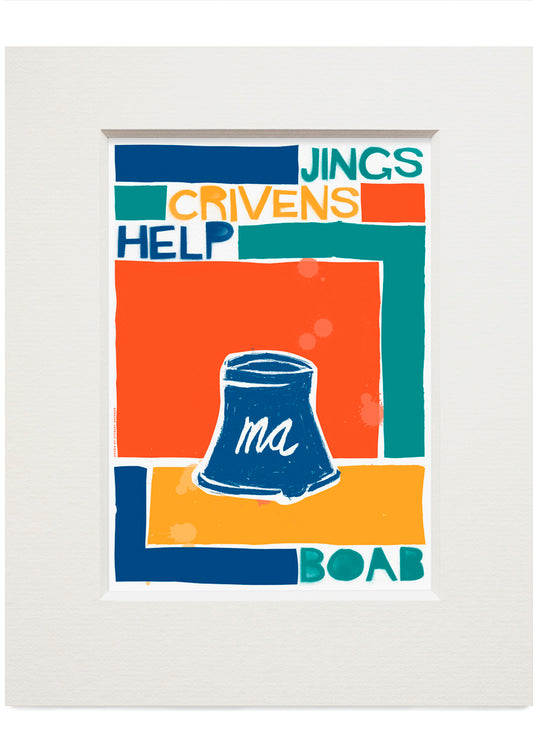 Jings, crivens, help ma Boab! (red) – small mounted print