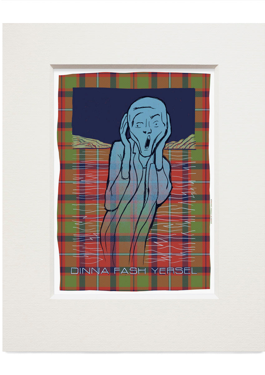 Dinna fash yersel (oan tartan) – small mounted print