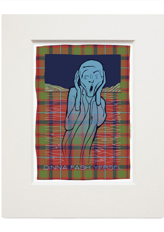 Dinna fash yersel (oan tartan) – small mounted print