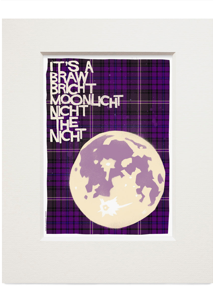 It's a braw bricht moonlicht nicht the nicht (oan tartan) – small mounted print