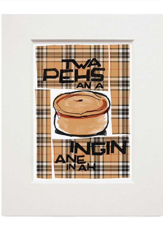 Twa pehs an a ingin ane in ah (oan tartan) – small mounted print