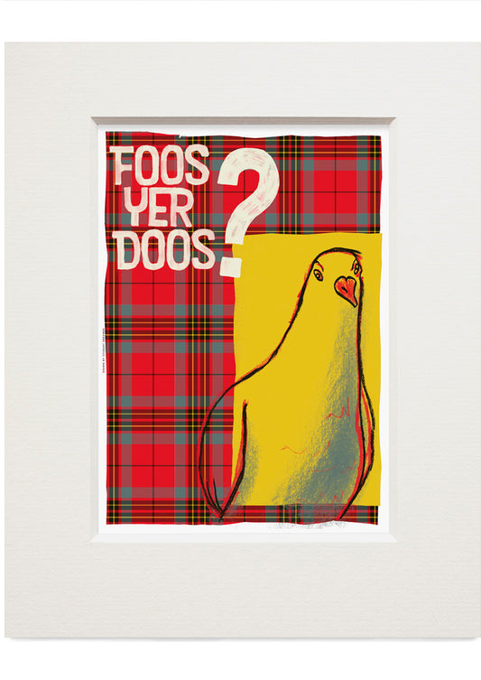 Foos yer doos (oan tartan) – small mounted print