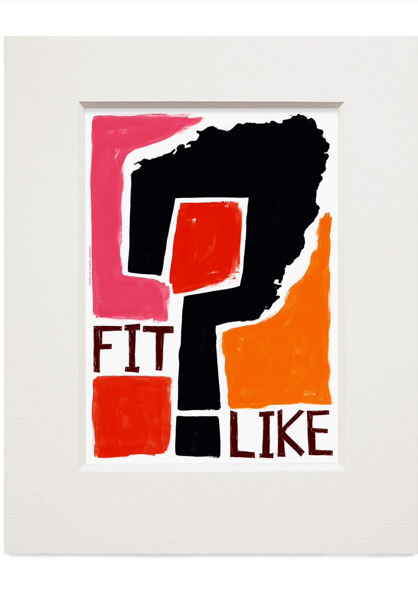 Fit like? (red) – small mounted print