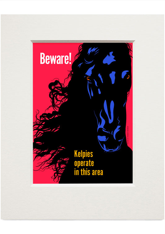 Beware! Kelpies (red) – small mounted print