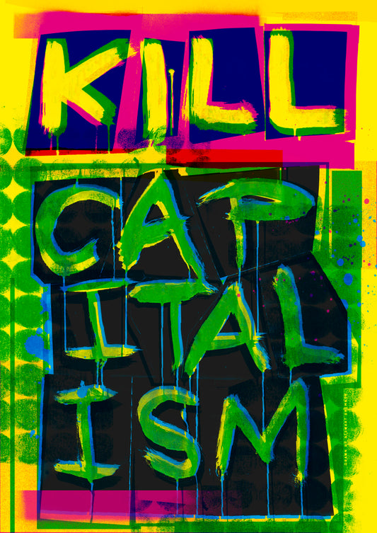 Kill capitalism (green) – giclée print