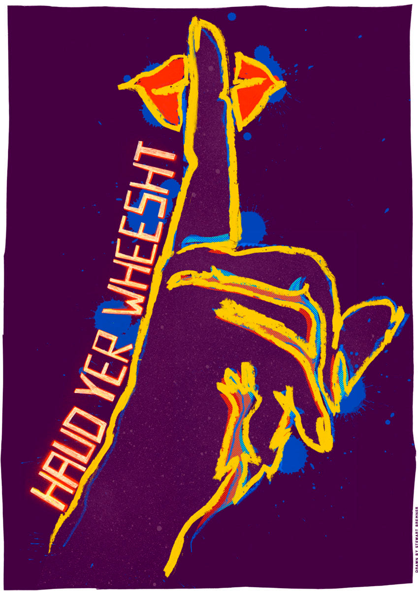 Haud yer wheesht (purple) – poster