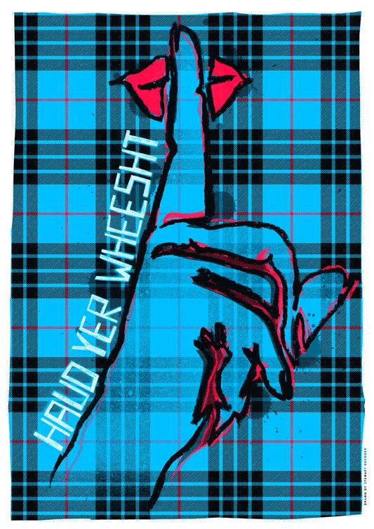 Haud yer wheesht (oan tartan) – poster