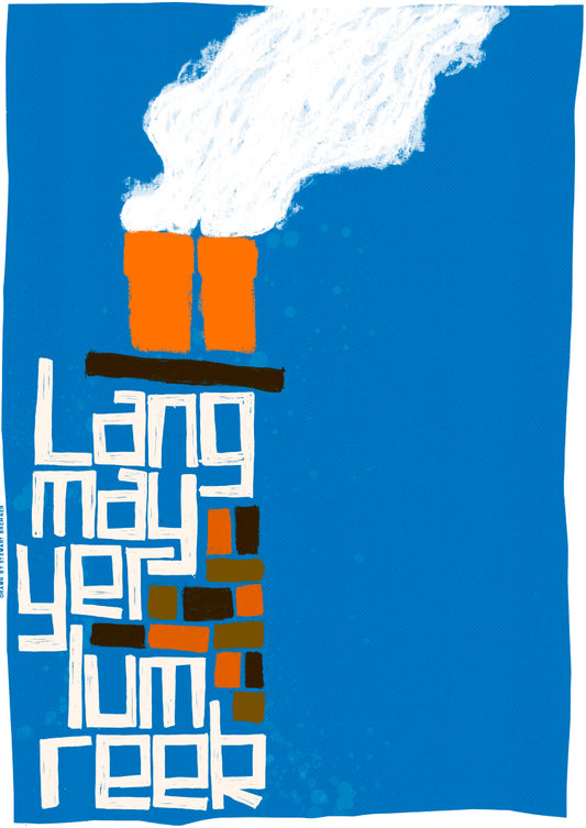 Lang may yer lum reek (blue) – poster