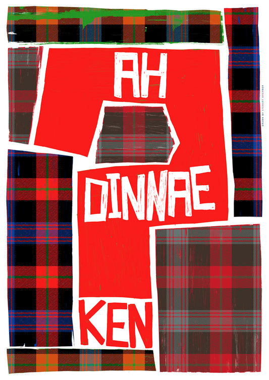 Ah dinnae ken (on tartan) – poster