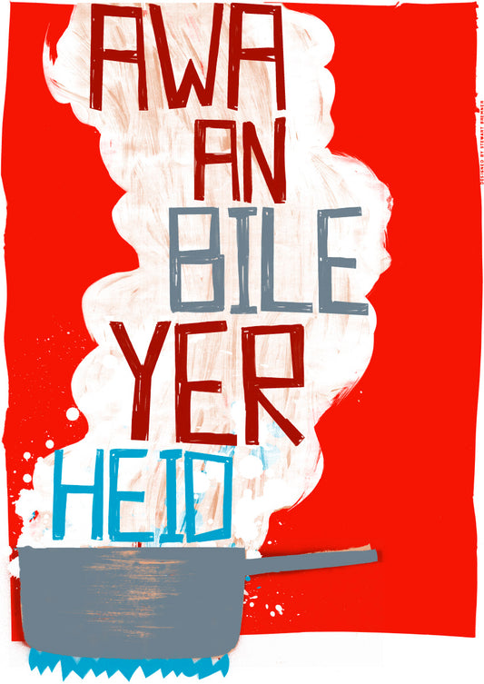 Awa an bile yer heid (red) – poster