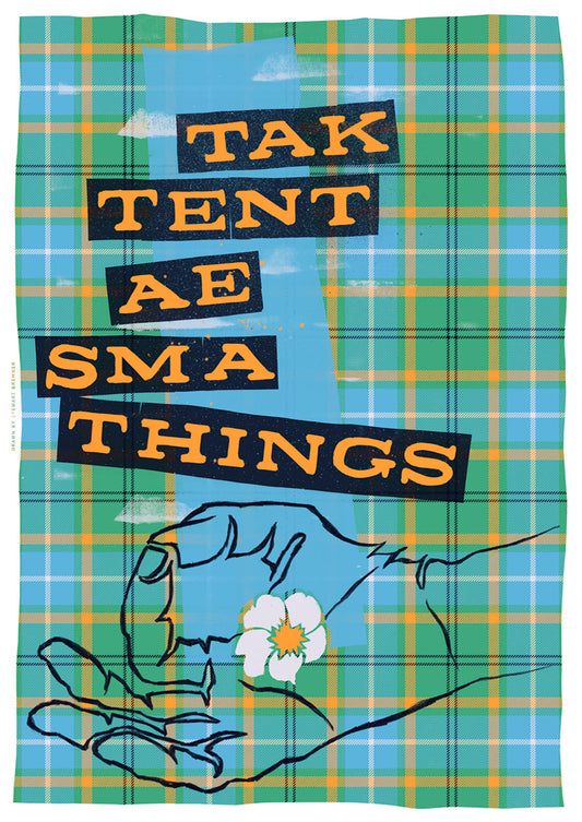 Tak tent o sma things (oan tartan) – poster