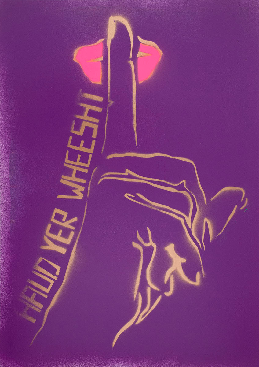 Haud yer wheesht - handmade stencil art