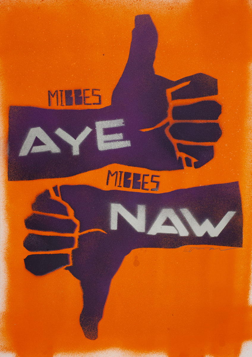 Mibbes aye, mibbes naw - handmade stencil art