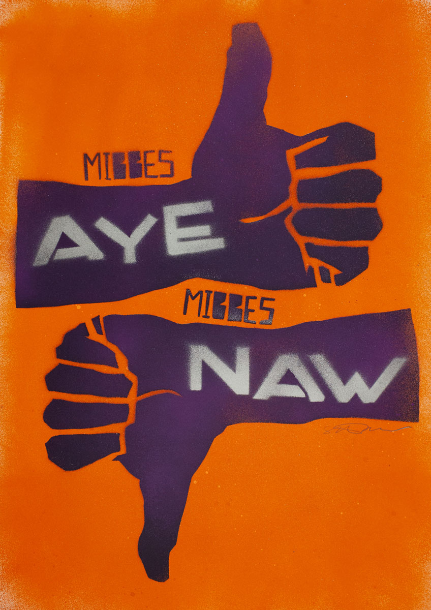 Mibbes aye, mibbes naw - handmade stencil art