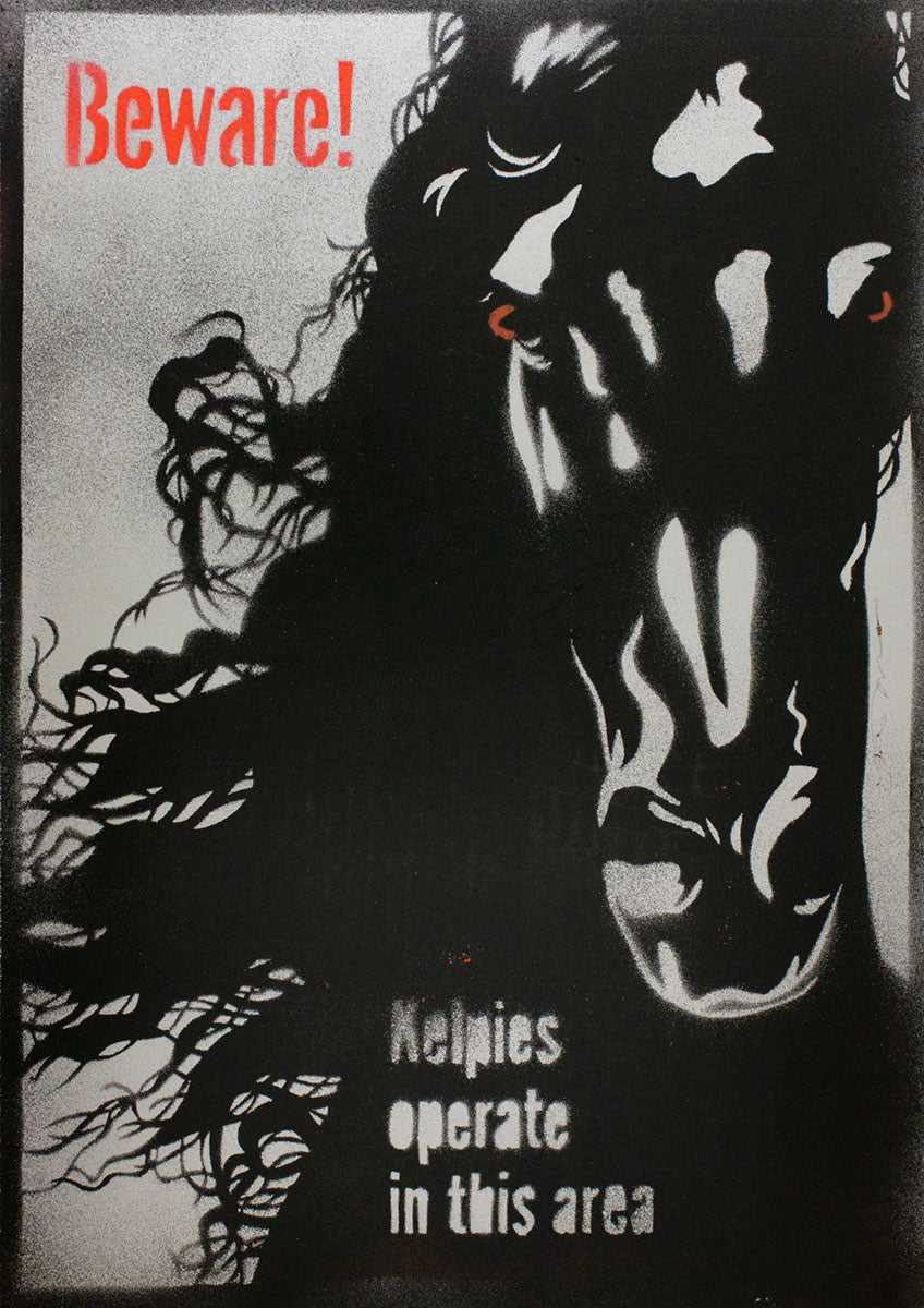 Beware! Kelpies - handmade stencil art