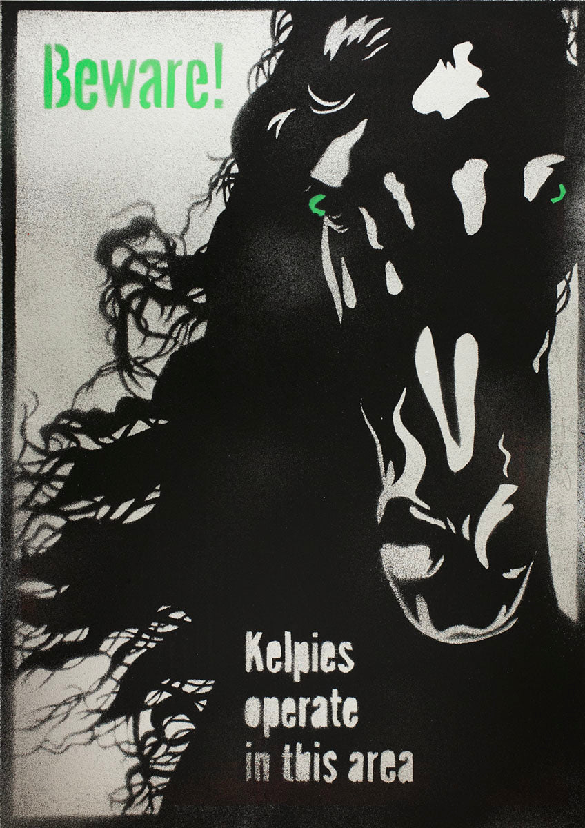Beware! Kelpies - handmade stencil art