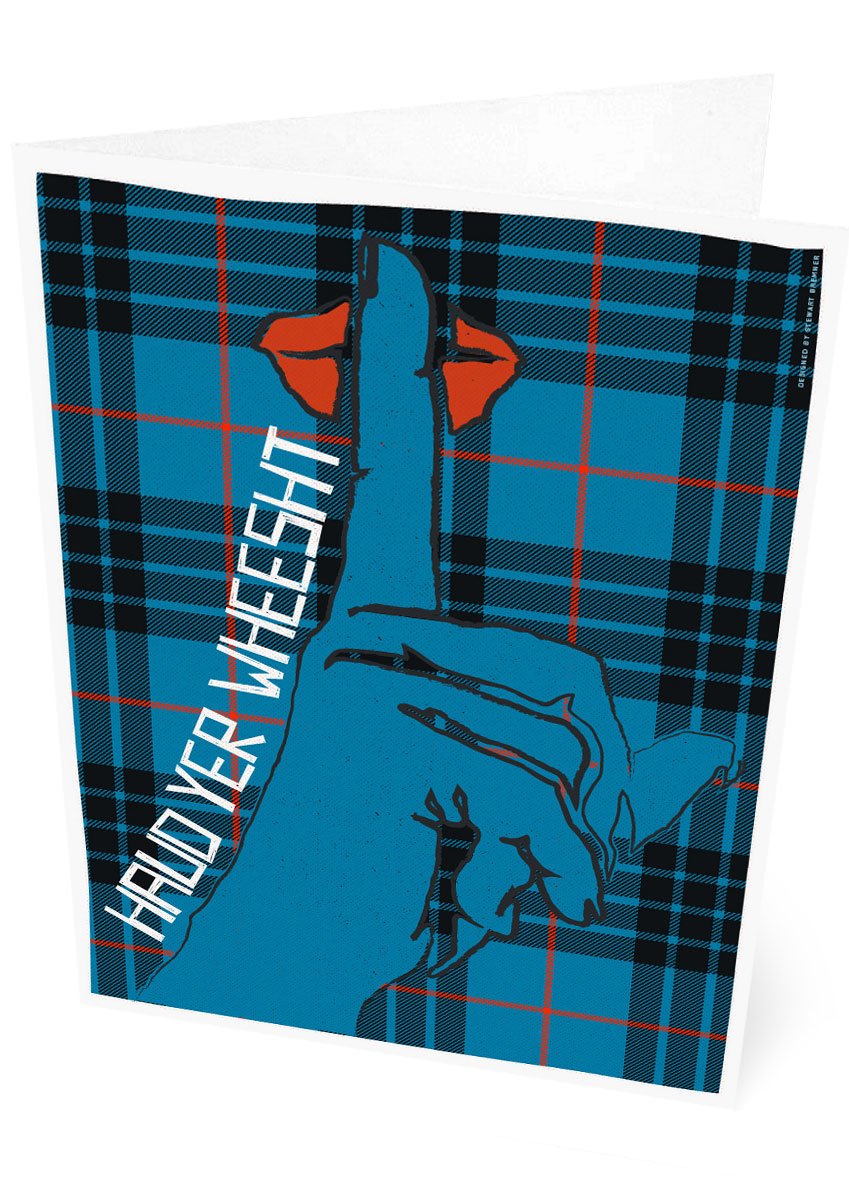 Haud yer wheesht (on tartan) – card - Indy Prints by Stewart Bremner