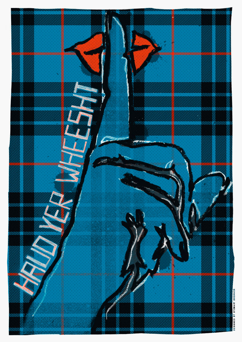 Haud yer wheesht (on tartan) - Indy Prints by Stewart Bremner