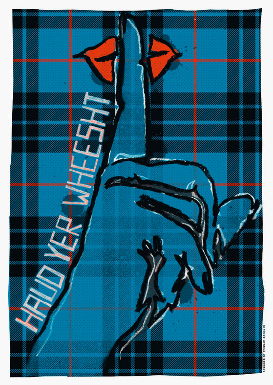 Haud yer wheesht (on tartan) - Indy Prints by Stewart Bremner