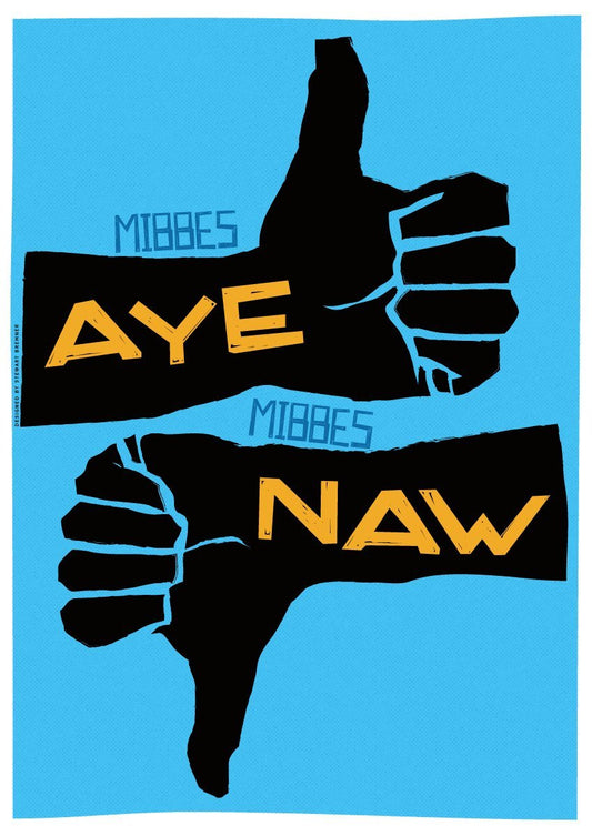 Mibbes aye, mibbes naw – giclée print - blue - Indy Prints by Stewart Bremner