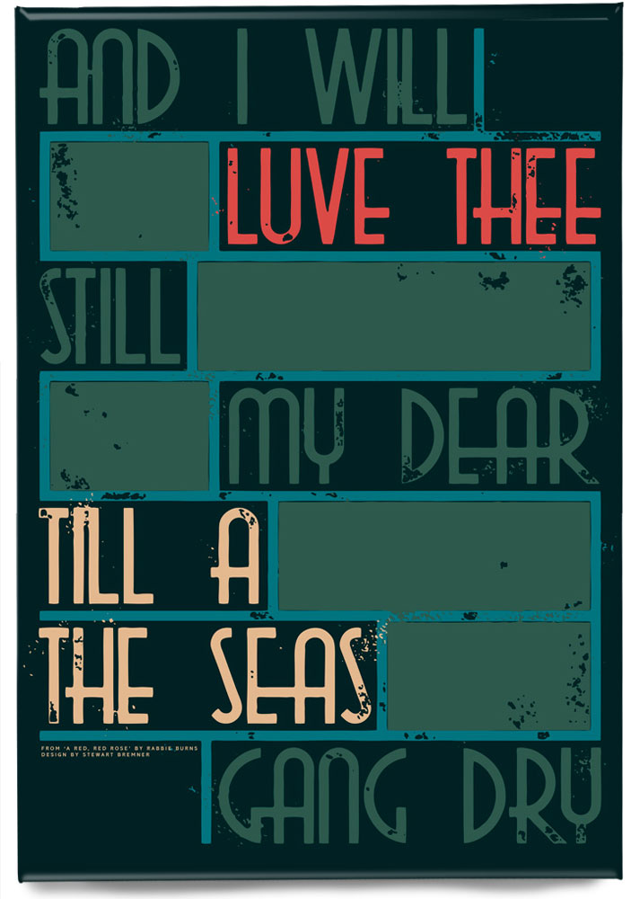 Til a the seas gang dry – magnet - Indy Prints by Stewart Bremner