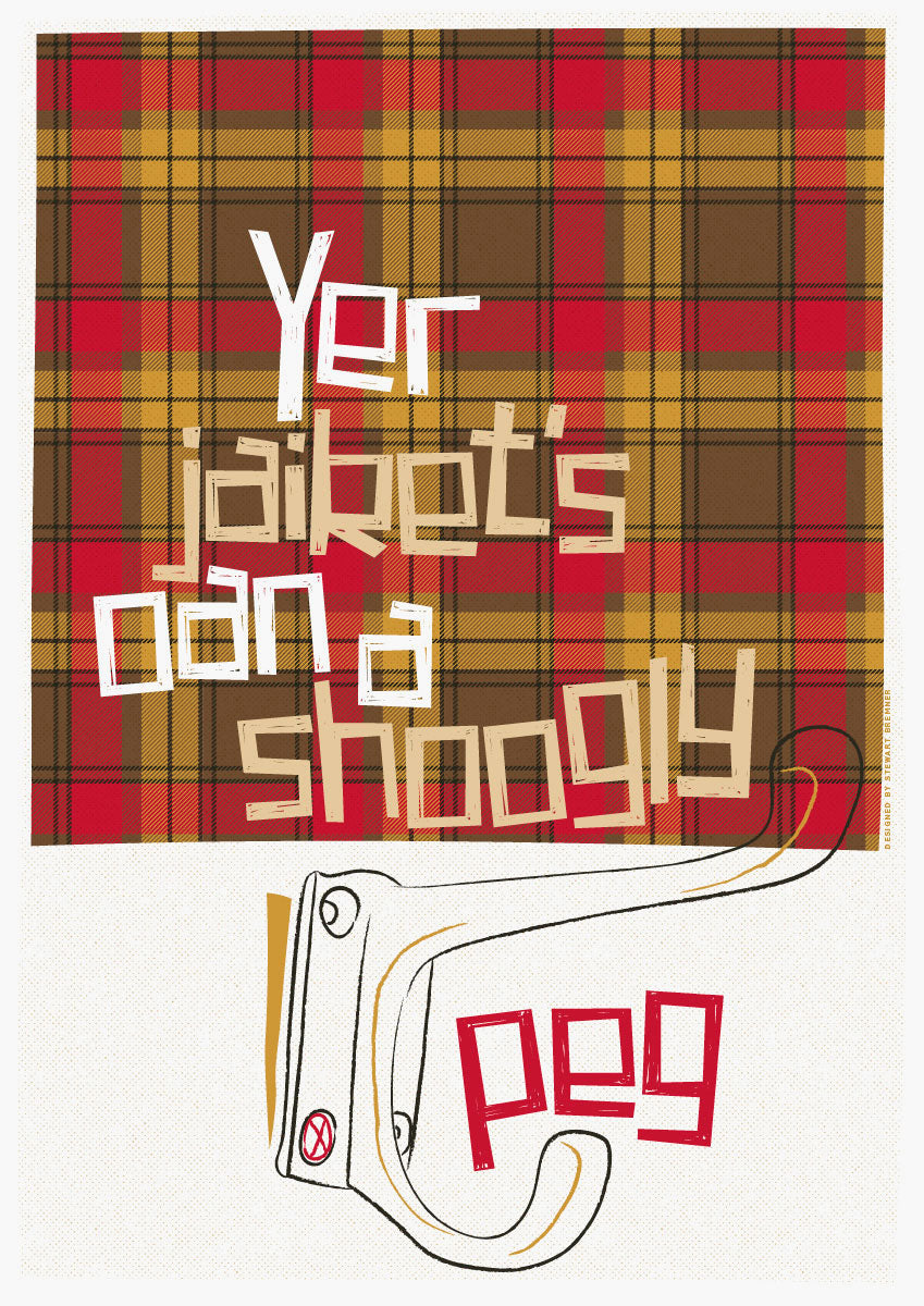 Yer jaiket's oan a shoogly peg (on tartan) – giclée print - Indy Prints by Stewart Bremner