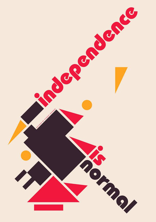 Independence is normal – poster - Indy Prints by Stewart Bremner