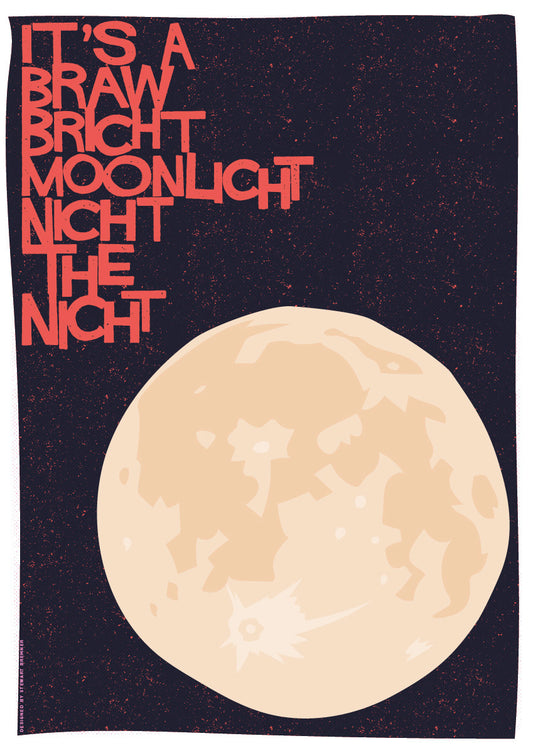 It's a braw bricht moonlicht nicht the nicht – giclée print