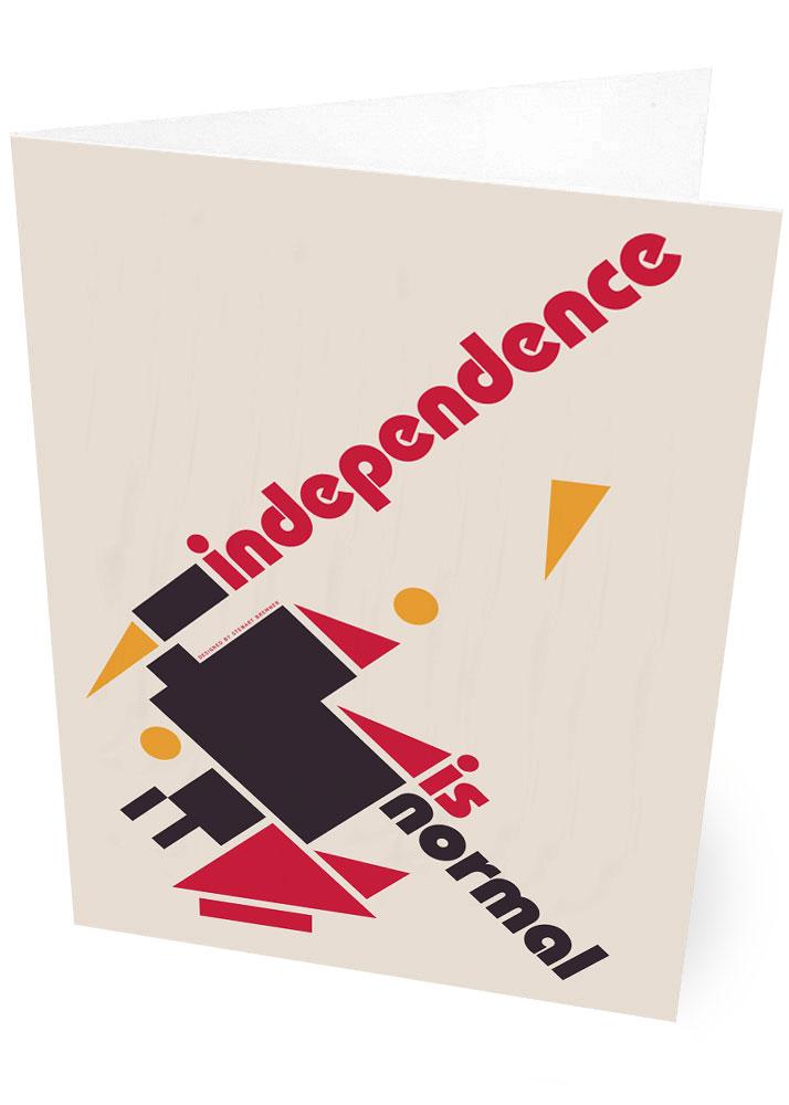 Independence is normal – card - Indy Prints by Stewart Bremner