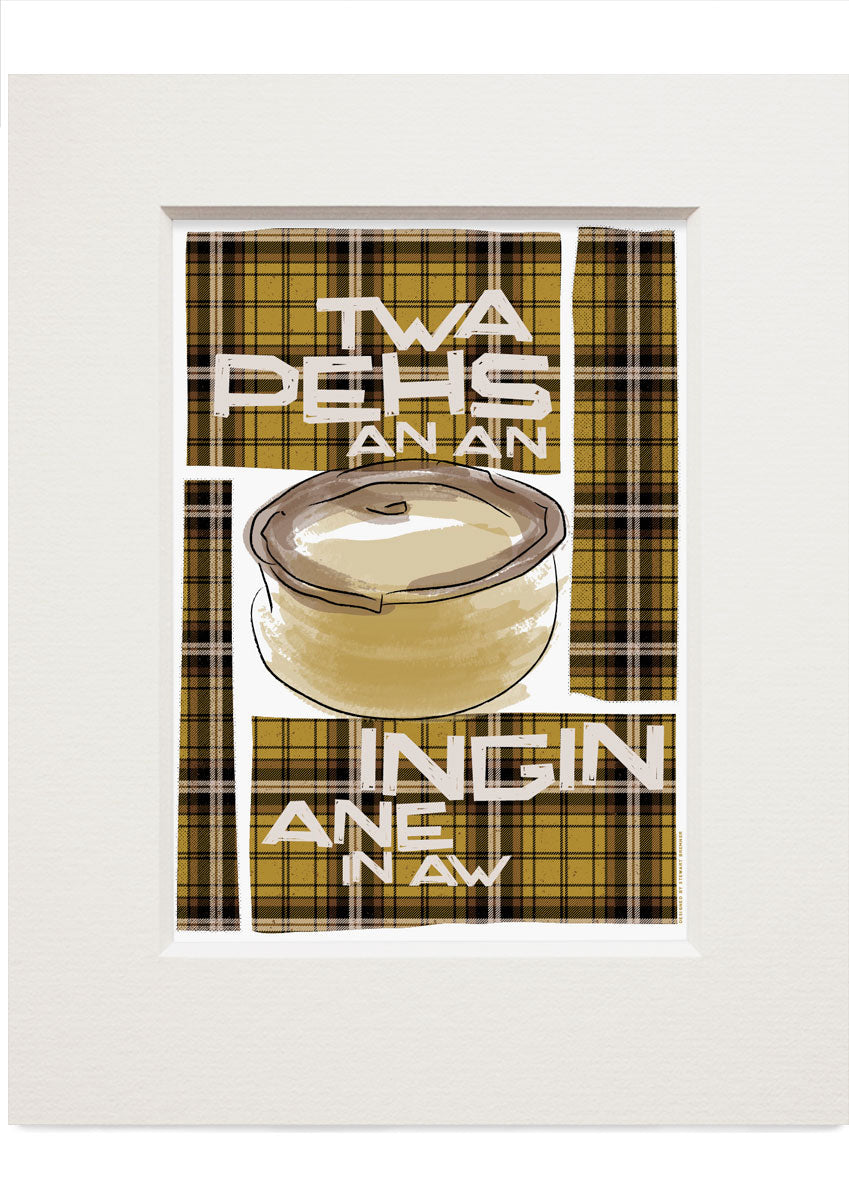 Twa pehs an an ingin ane an aw (on tartan) – small mounted print - Indy Prints by Stewart Bremner