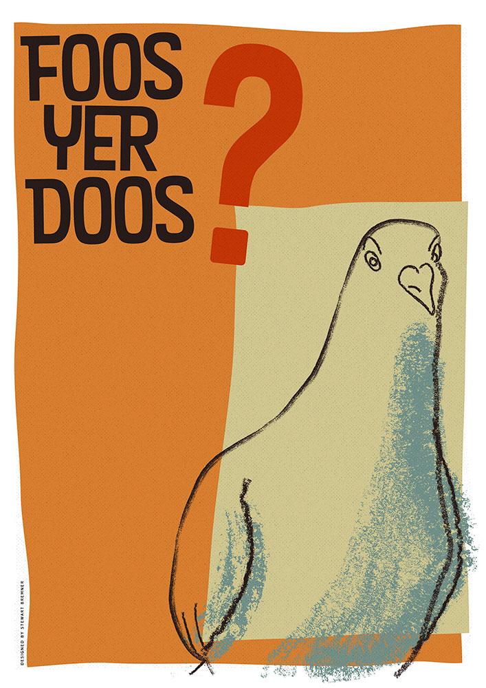 Foos yer doos – poster - tan - Indy Prints by Stewart Bremner