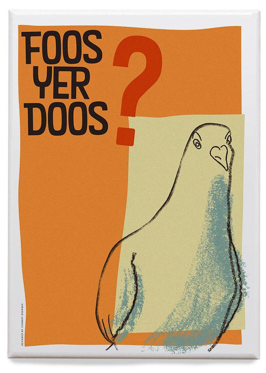 Foos yer doos – magnet - tan - Indy Prints by Stewart Bremner